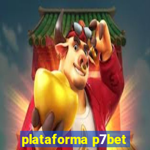 plataforma p7bet